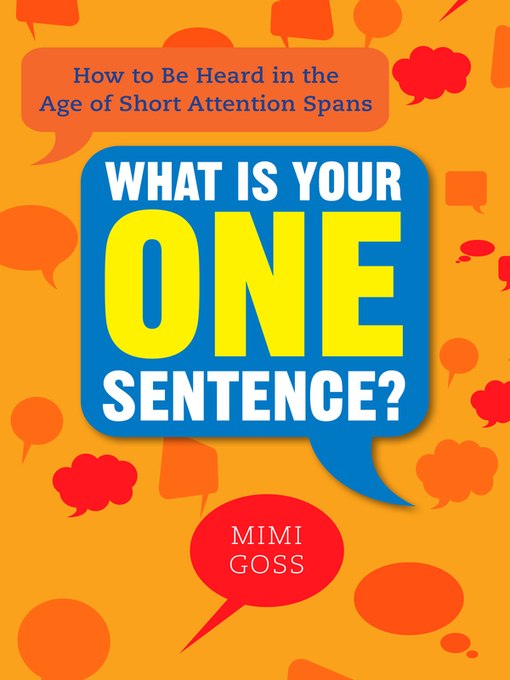 Title details for What Is Your One Sentence? by Mimi Goss - Wait list